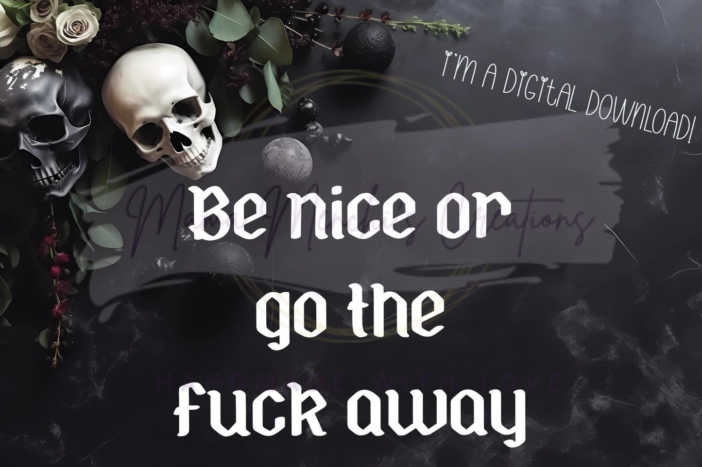 Be Nice Sweary Sublimation DTF PNG Digital Download