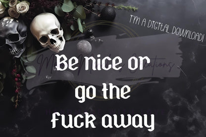 Be Nice Sweary Sublimation DTF PNG Digital Download