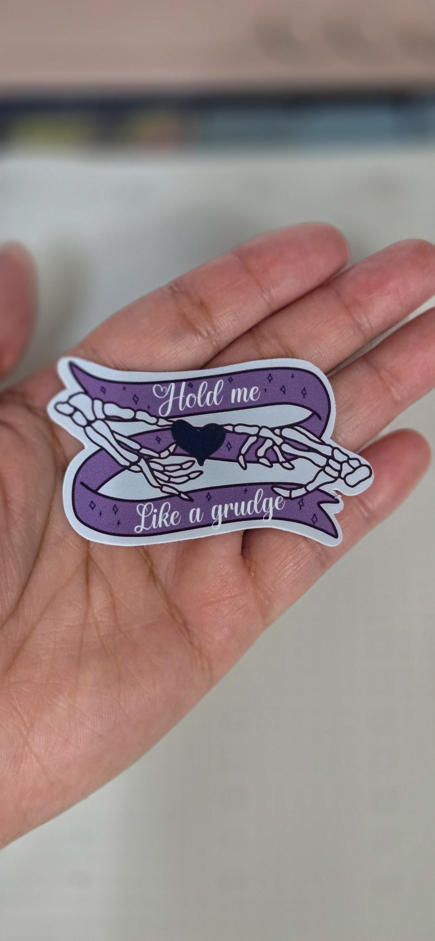 Hold Me Like a Grudge Glossy Die Cut Bujo Journal Planner Sticker