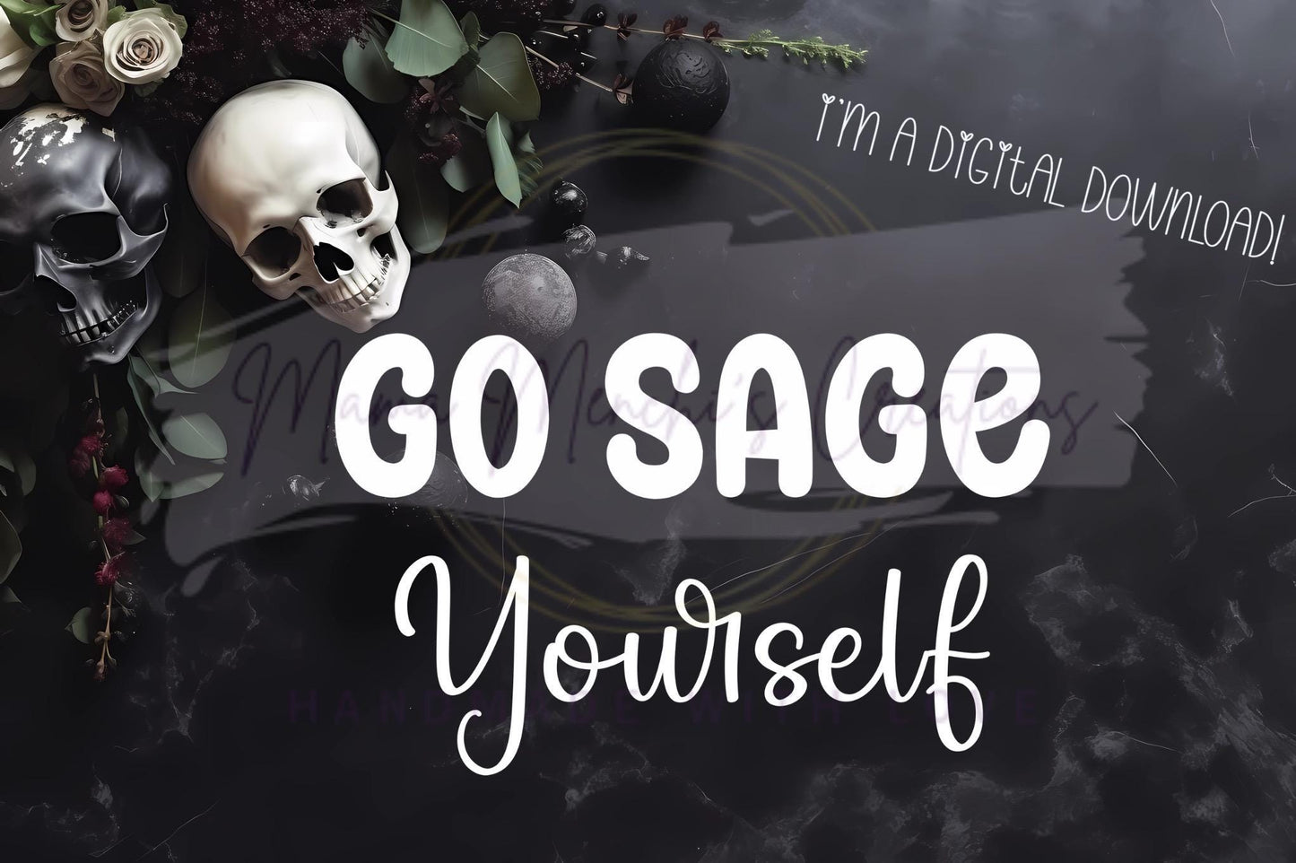 Go Sage Yourself Witchy Sublimation DTF PNG Digital Download