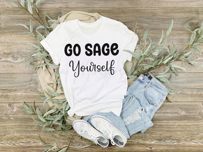 Go Sage Yourself Witchy Sublimation DTF PNG Digital Download