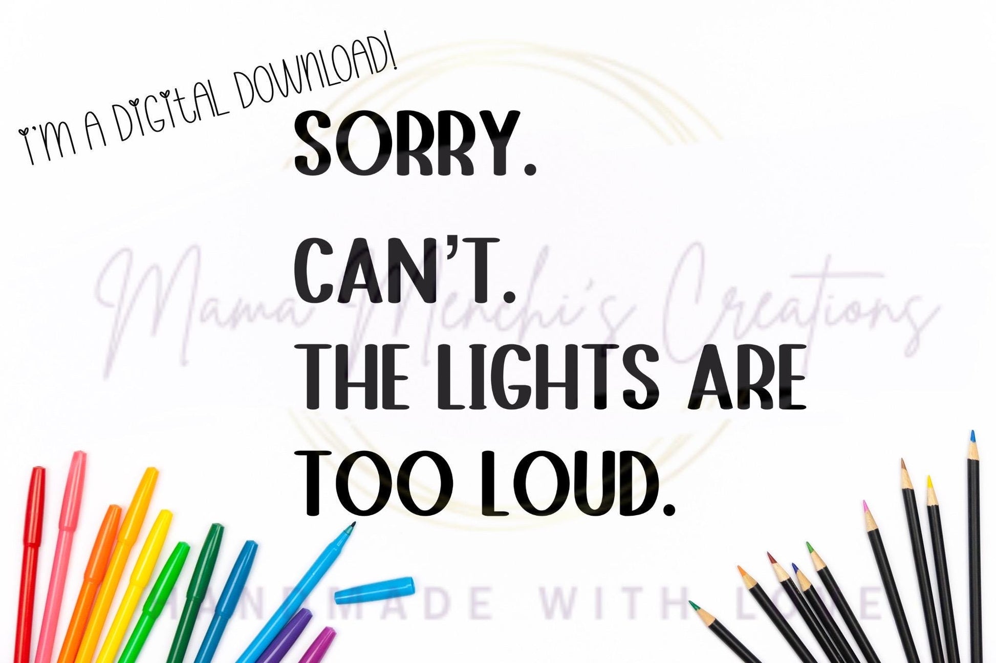 Lights are Too Loud Sublimation DTF PNG Digital Download