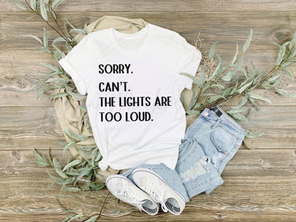 Lights are Too Loud Sublimation DTF PNG Digital Download