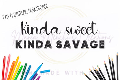 Kinda Sweet Kinda Savage Distressed Sublimation DTF PNG Digital Download