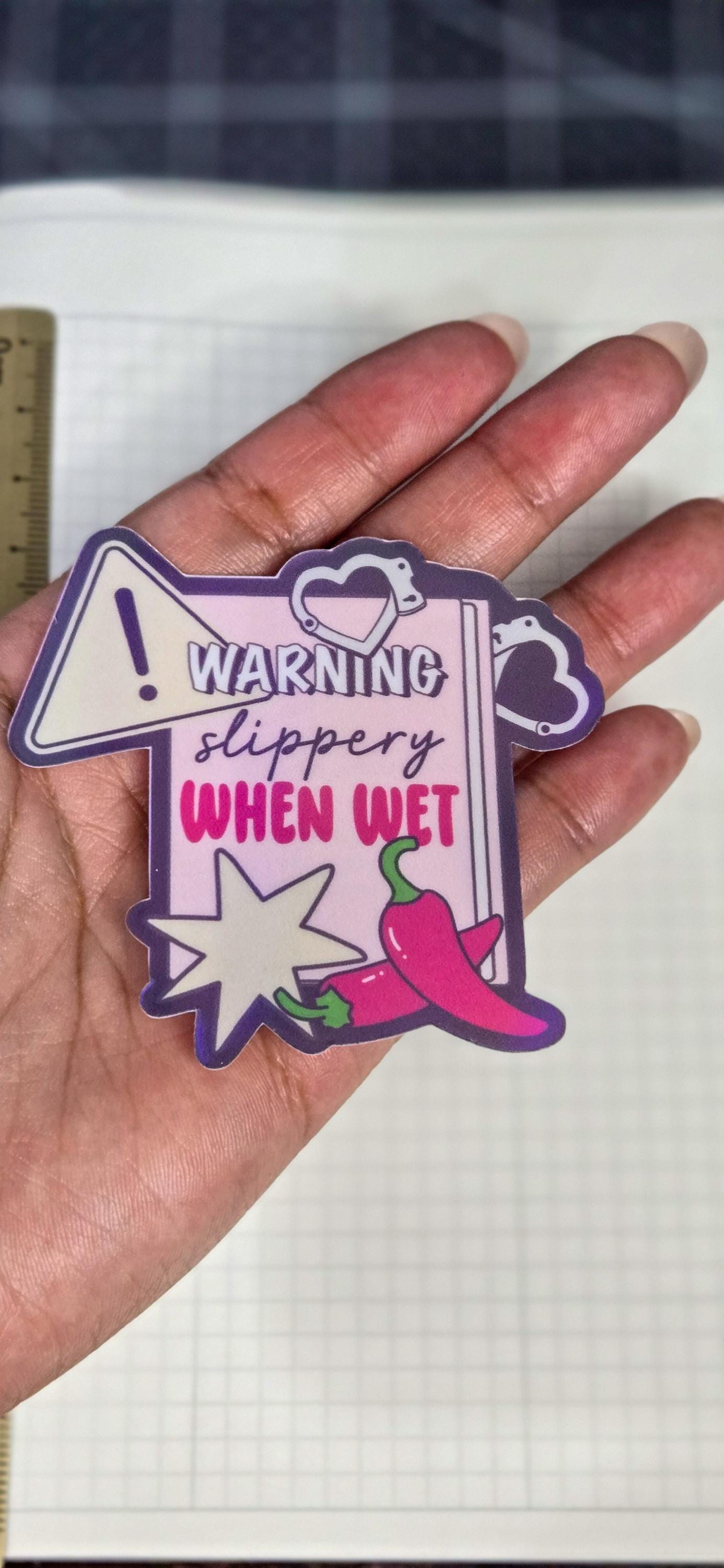 Spicy Slippery When Wet Book Smut Bookish Holographic Die Cut Sticker