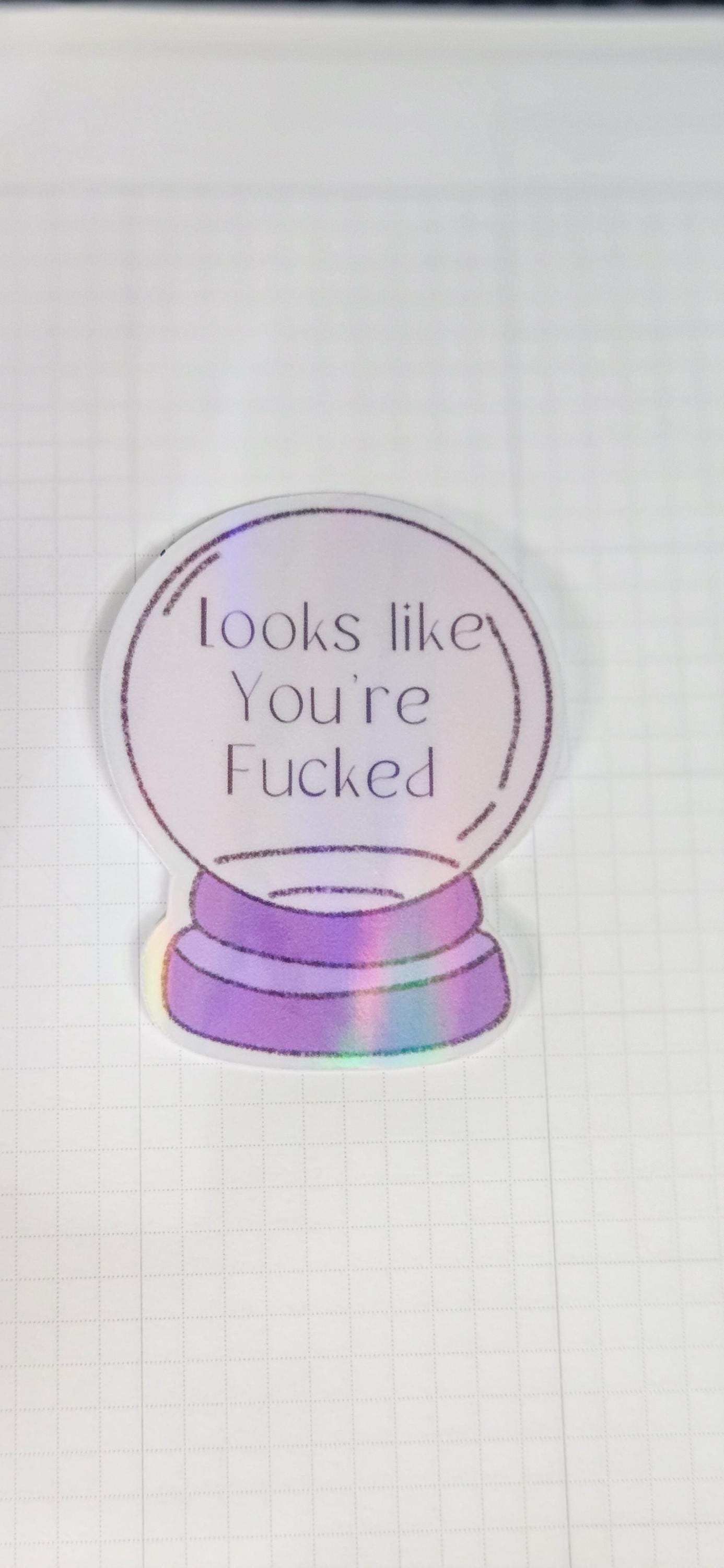 Witchy Crystal Ball Looks Like You're F'ed Holographic Die Cut Bujo Journal Planner Sticker