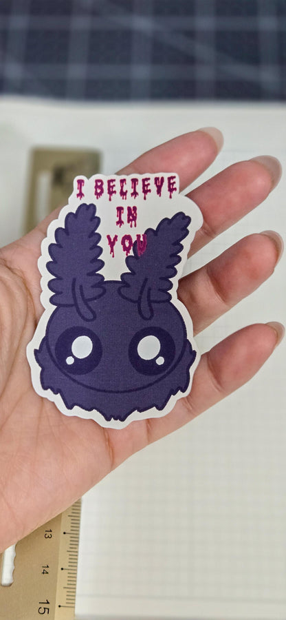 Mothman Cryptid I Believe in You Motivational Matte Die Cut Bujo Journal Planner Sticker