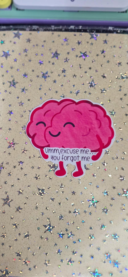 Funny Brain ADHD Quote You Forgot Me Glossy Die Cut Bujo Journal Planner Sticker