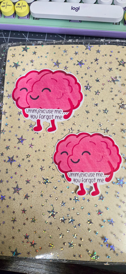 Funny Brain ADHD Quote You Forgot Me Glossy Die Cut Bujo Journal Planner Sticker