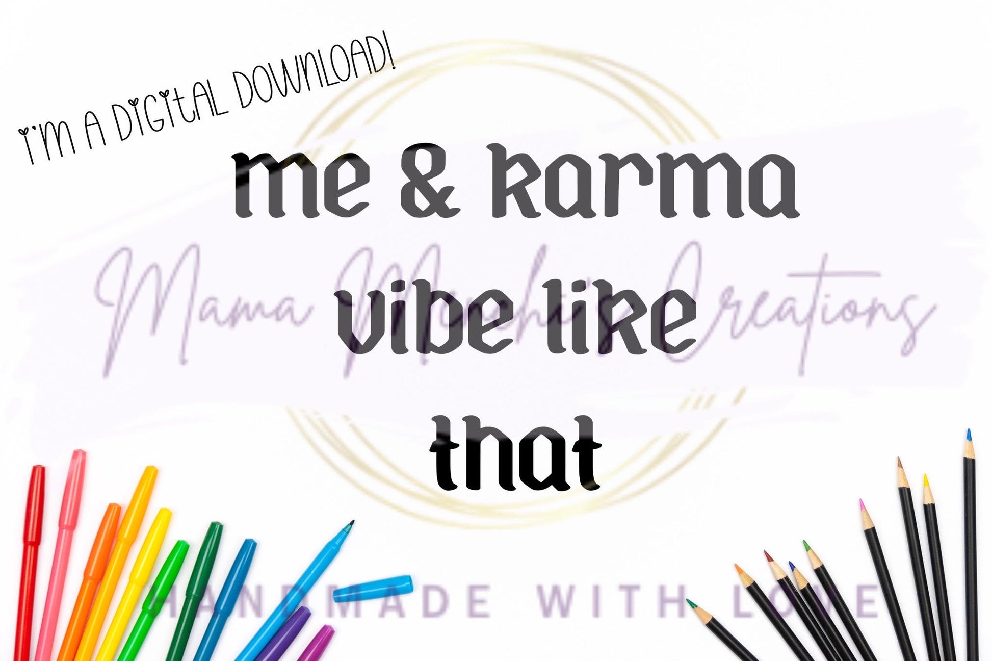 Me and Karma Vibe Like That Sublimation DTF PNG SVG Digital Download
