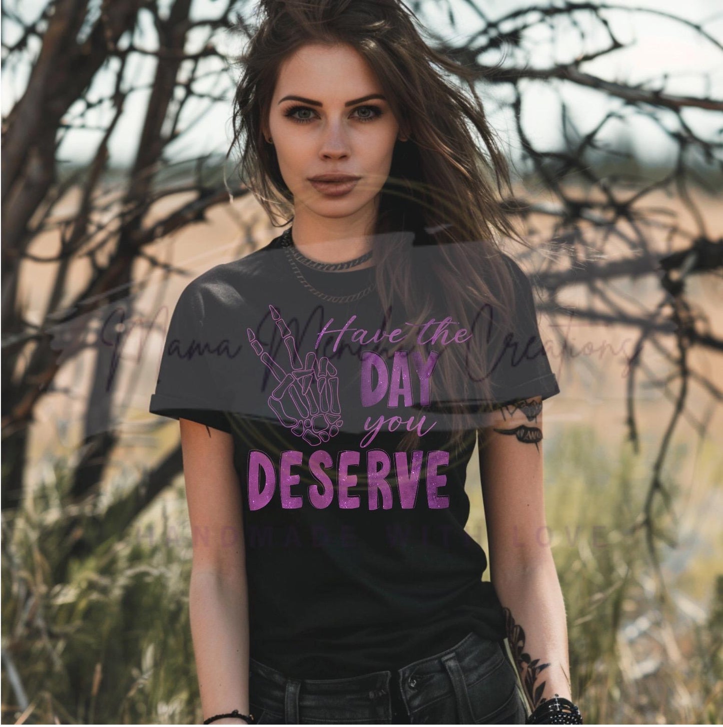 Have The Day You Deserve Skeleton Hand Bundle Sublimation PNG Digital Download