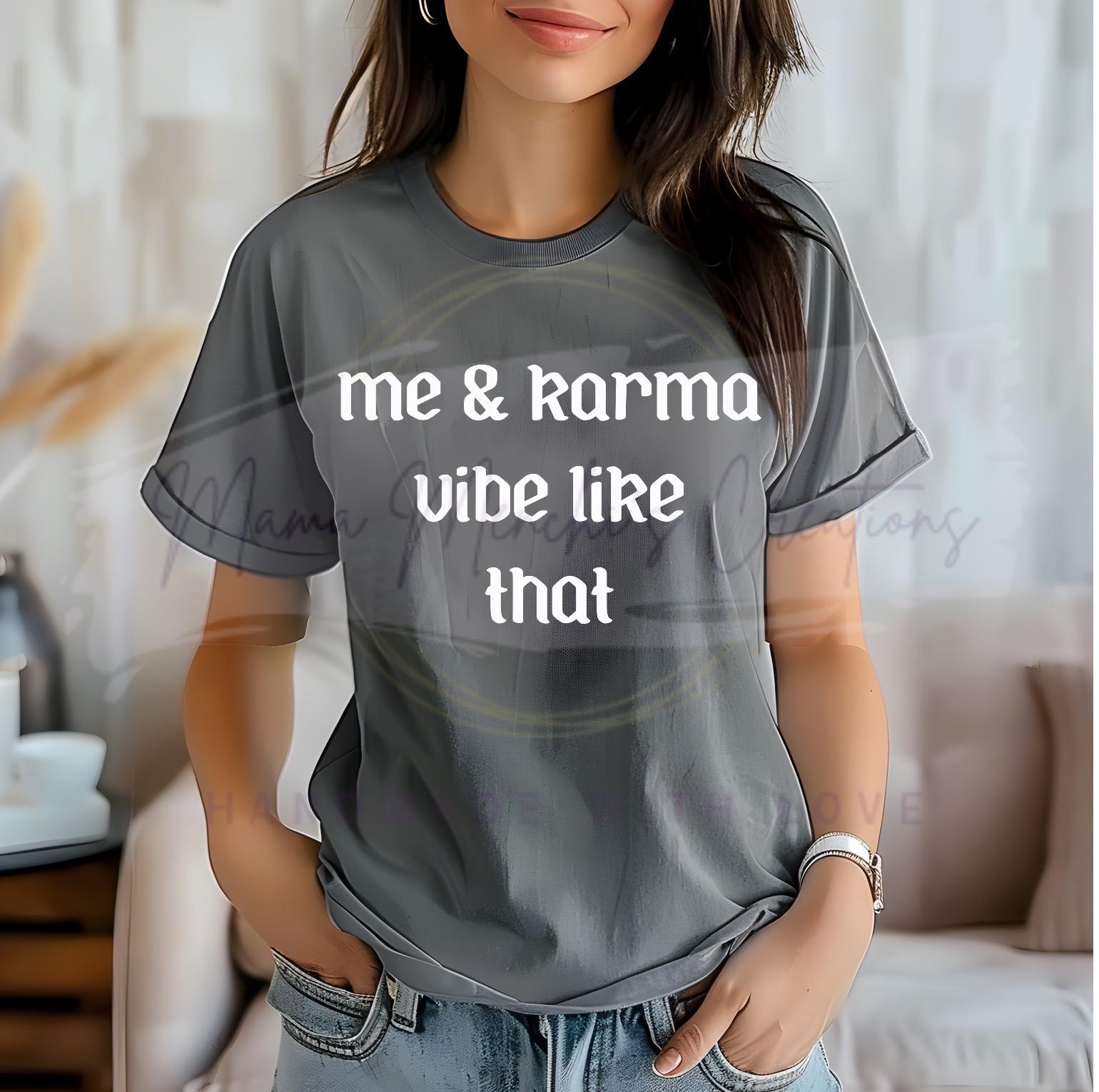 Me and Karma Vibe Like That Sublimation DTF PNG SVG Digital Download