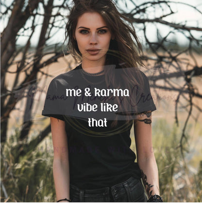Me and Karma Vibe Like That Sublimation DTF PNG SVG Digital Download