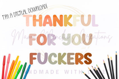 Thankful for you Sweary Sublimation DTF PNG SVG Digital Download