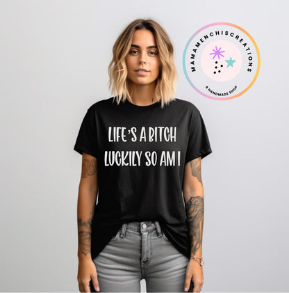 Life's a Bitch Luckily So Am I Sublimation DTF PNG Digital Download
