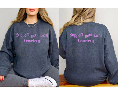 Support Your Local Cemetery DTF PNG SVG Digital Download