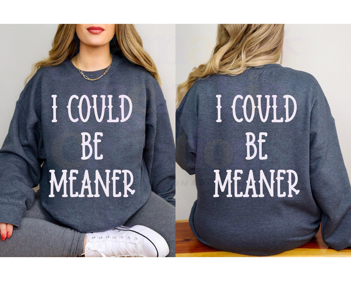 I could Be Meaner DTF PNG SVG Digital Download