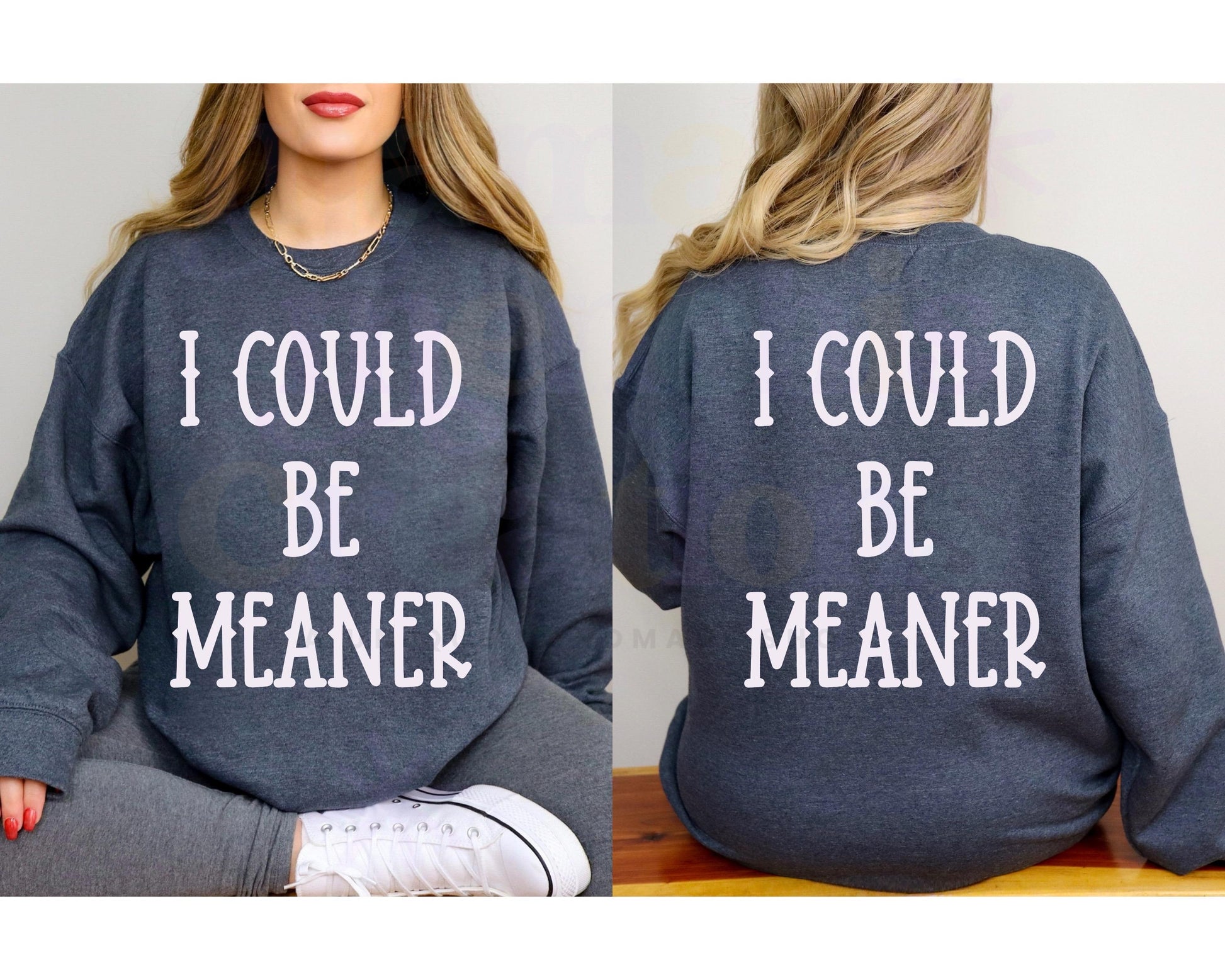 I could Be Meaner DTF PNG SVG Digital Download