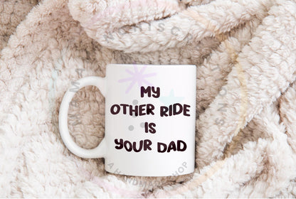 My Other Ride Funny Adult Humor PNG SVG Digital Download