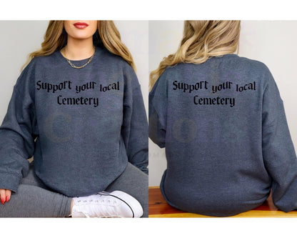 Support Your Local Cemetery DTF PNG SVG Digital Download