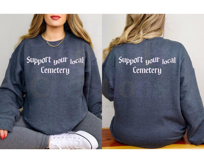 Support Your Local Cemetery DTF PNG SVG Digital Download