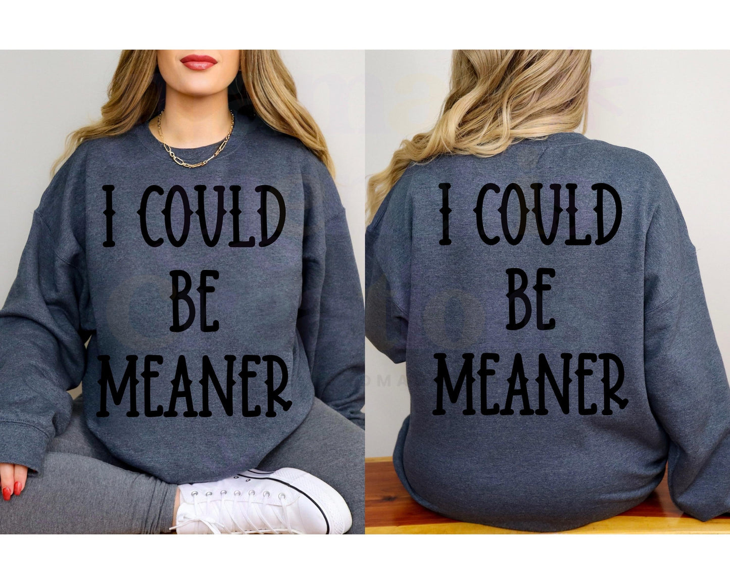 I could Be Meaner DTF PNG SVG Digital Download