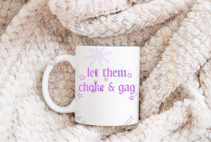 Let Them Choke and Gag Sassy Dark humor DTF PNG SVG Digital Download