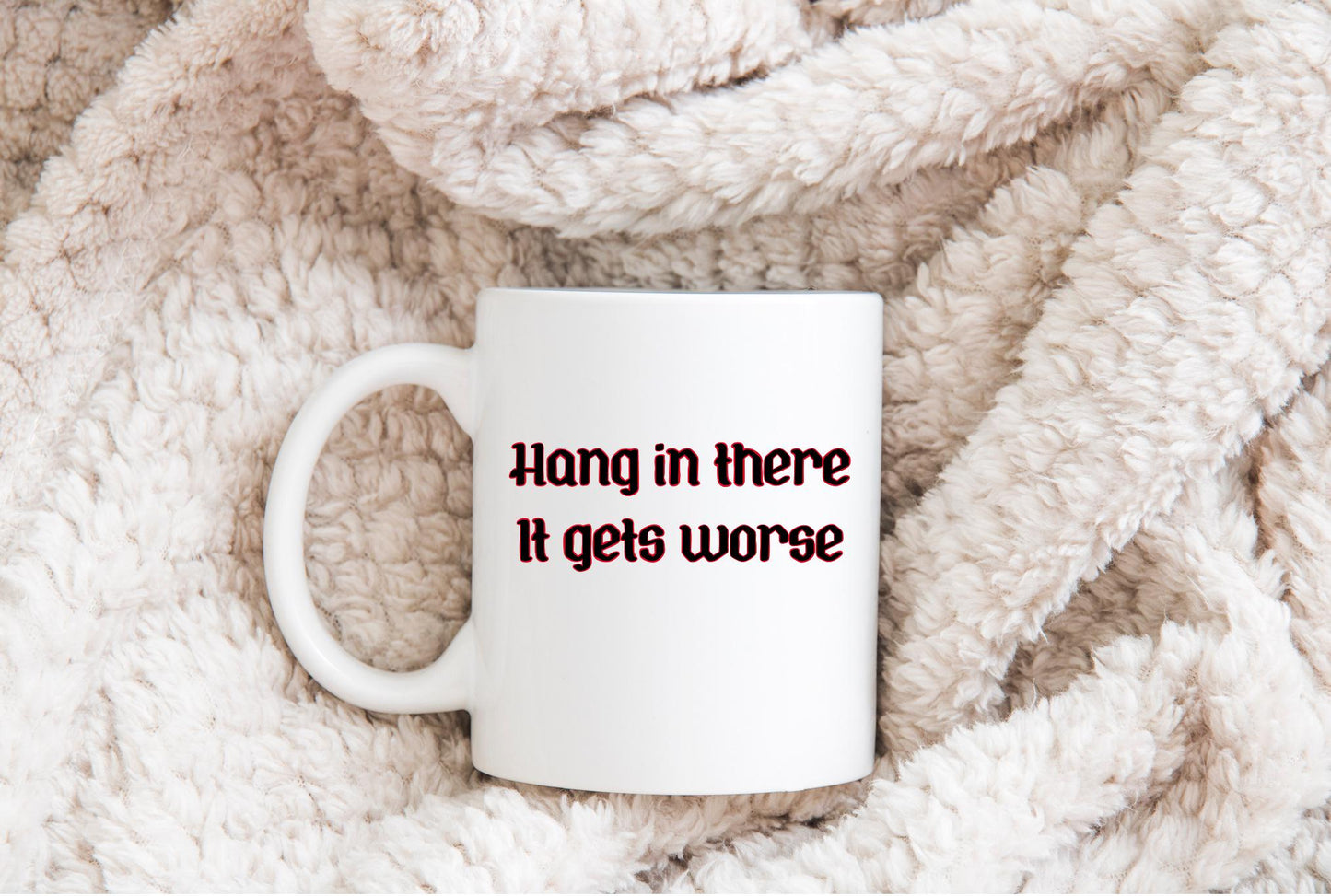 It Gets Worse Dark Humor Sublimation DTF PNG Digital Download