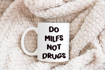 Do MILFS Not Drugs Funny PNG SVG Digital Download