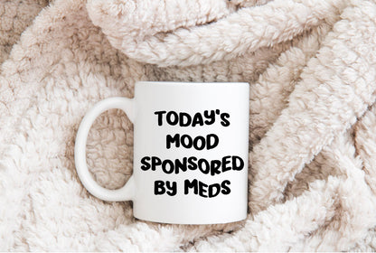 Today’s Mood Sponsored By Meds sublimation DTF Hand Drawn PNG Digital Download
